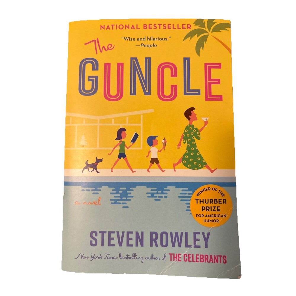The Guncle By Steven Rowley PB 2021 Thurber Prize Winner